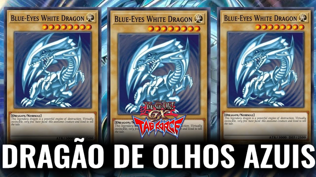 Yu-Gi-Oh! GX Tag Force - Deck de Blue-Eyes White Dragon (DECK DE DRAGO DE  OLHOS AZUIS SOLO)