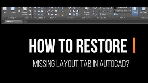 HOW TO RESTORE MISSING LAYOUT TAB IN AUTOCAD?