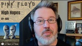 Classical Composer Reacts to High Hopes (Pink Floyd) | The Daily Doug (Episode 585)