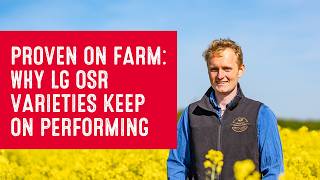 Proven on Farm | LG OSR Varieties Consistently Performing!
