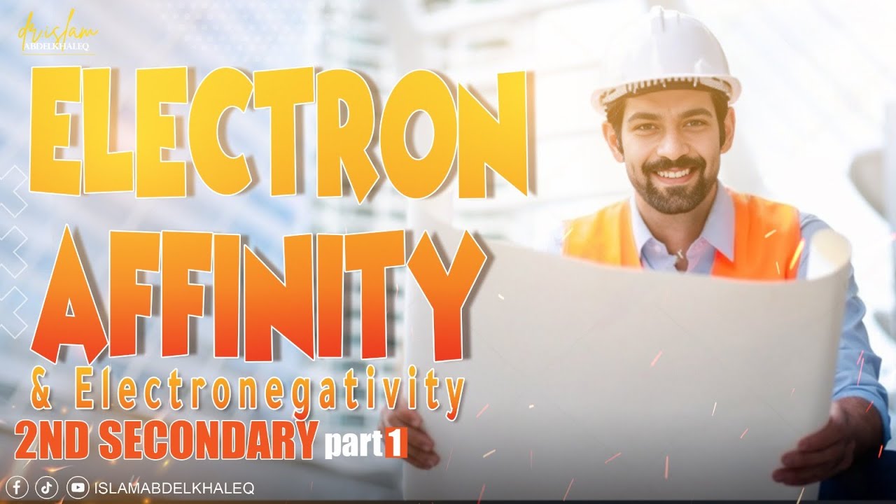 Electron affinity and electronegativity lesson 2 chapter 2 |part 2|  |senior 2| 2025 حل المعاصر