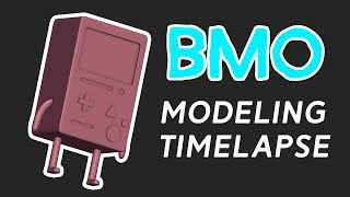 Adventure Time (BMO) - Modeling Timelapse