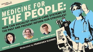Medicine for the people: How can socialist health care systems inform our struggles?