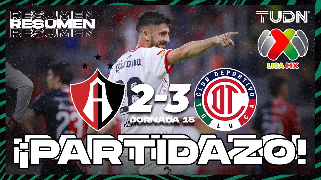 Resumen y goles | Atlas 2-3 Toluca | Liga MX - Jornada 15 CL 2025 ...