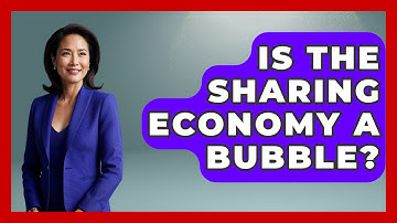 Is The Sharing Economy A Bubble? - Learn About Libertarianism