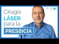 Cirugía LÁSER para la PRESBICIA | Doctor Gabriel Oliveros