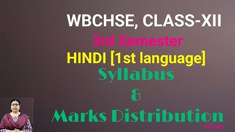WBCHSE, CLASS-XII - 3RD SEMESTER-" SYLLABUS & MARKS DISTRIBUTION "[ NEW SYLLABUS]