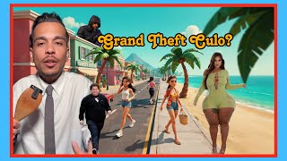 Grand Theft Culo? | Ep 78 | Why Because Porque?