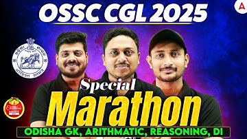 OSSC CGL Marathon Class 2025 | OSSC CGL Odisha GK, Arithmetic, Reasoning DI Questions