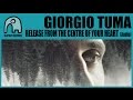 GIORGIO TUMA - Release From The Centre Of Your Heart [Audio]