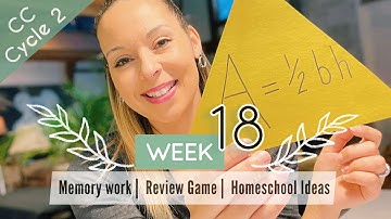 CC Cycle 2 Week 18: Foundations Memory Work, Review Game, & Homeschool Ideas