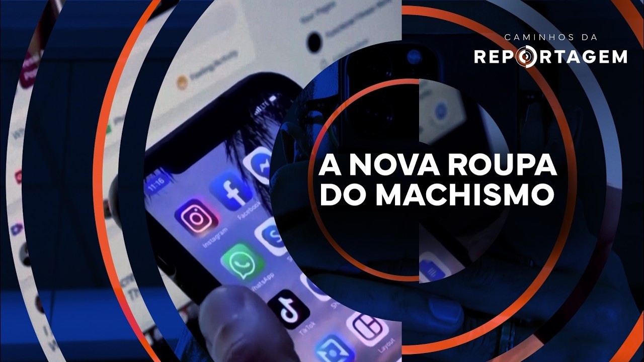A nova roupa do machismo | Caminhos da Reportagem