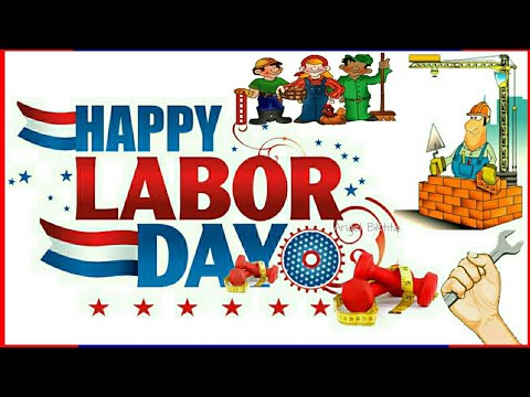 Happy Labour Day 2018 Wishes |Special WhatsApp Status | Labour Day Messages|SMS|Quotes|Images Video|