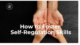 How to Foster Self-Regulation in Your Kids