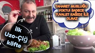 Uzo İle Çi̇ğ Köfte Deneyi̇mi̇ Sohbet Taharet Musluğu Yoktu Sadece Tuvalet Kağidi İle Olmaz?