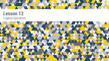 Lesson 12: Logical Operators