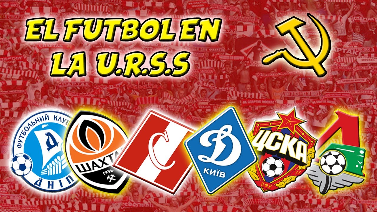 Futbol en la UNIÓN SOVIÉTICA: Como era su liga y sus equipos?