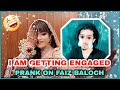 Im getting engaged prank on faiz baloch   shifa memon