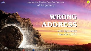 Wrong Address | Easter Sunday - 20th April 2025