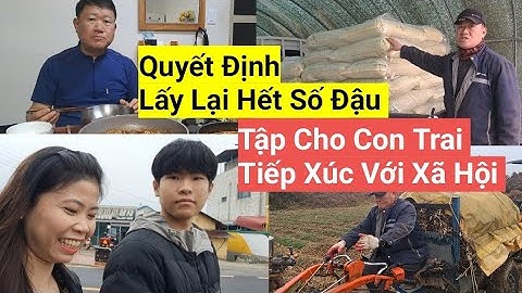 1265# Cùng Con Trai Đi Đám Cưới, Quyết Định Chở Đậu Về Hết. 