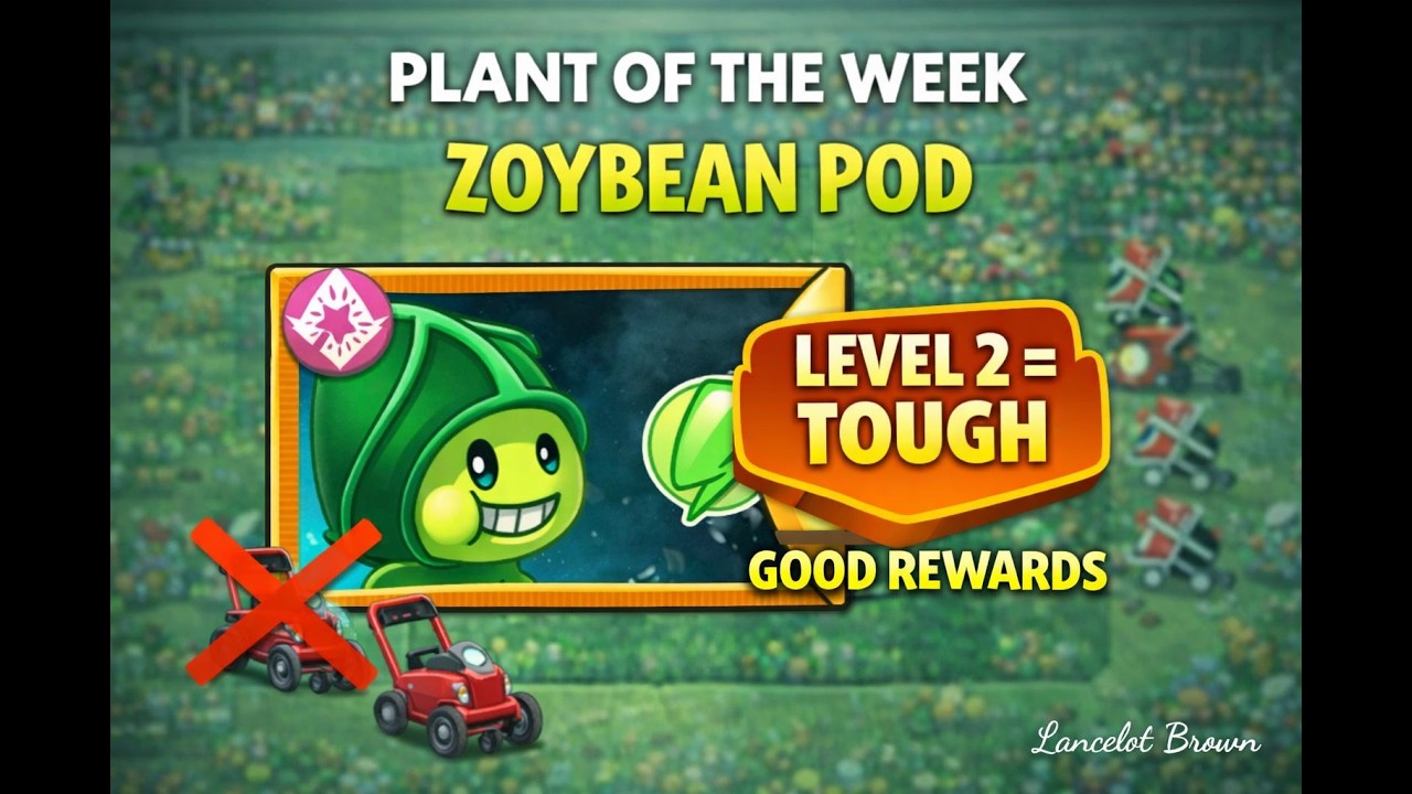 Plant of the Week: Zoybean Pod | Level 2 Gets Spicy (PVZ2) #PVZ2 #ZoybeanPod #PVZ2PlantOfTheWeek