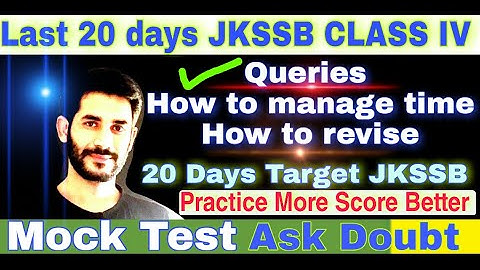 JkSSB Class IV last 20 days, Queries, Doubts, Mock test how to revise by home academy