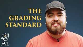 The Grading Standard at Ace Grading