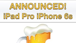 2015 Apple Special Event - iPad Pro, iPhone 6s, and more!