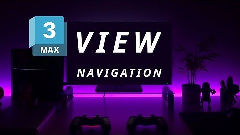 Basics of 3ds Max - 2  Viewport Navigation