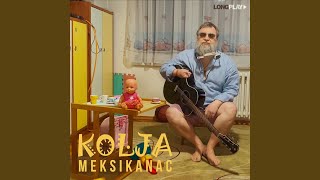 Video thumbnail of "Kolja - Meksikanac"