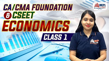 CA Foundation, CMA Foundation June 23 & CSEET Jan/May 23 | Economics 1st Class | MEPL- Divya Agarwal