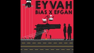 Efgan V Bias - EYVAH (Lyric Video) Prod. by Eren ÖZKAYA Resimi