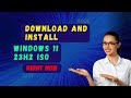 How to Download and Install Windows 11 23H2 ISO Right Now