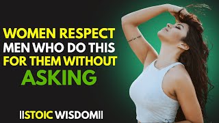 Women Respect Men Who Do This for them Without Asking#datingtips #stoicism #selfimprovement