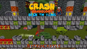 Crash Bandicoot - Back In Time Fan Game Custom Level Nitro Castle By OG_CrashFan