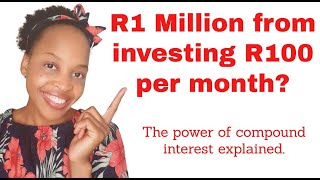 How to turn R100 into R1 Million. The power of compound interest | South Africa