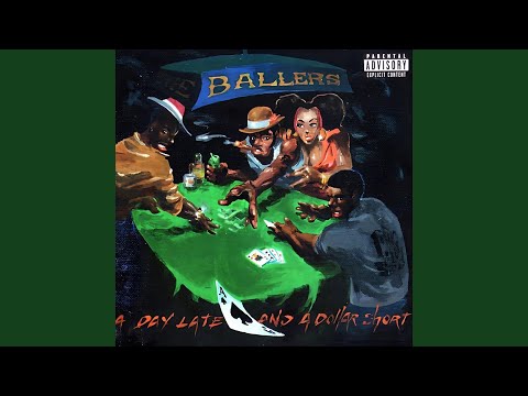 洋楽 Ballers Day Late and a Dollar Short