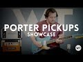 Porter pickups showcase  hear 5 different sets of porter pickups in action