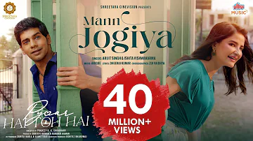 Mann Jogiya | Official Song | Arijit Singh,Ishita Vishwakarma | Anique | Dheeraj | Pyaar Hai Toh Hai