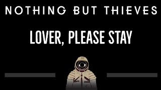 Nothing But Thieves • Lover, Please Stay (CC) 🎤 [Karaoke] [Instrumental Lyrics]