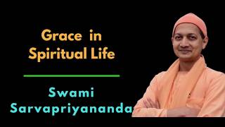 Grace in Spiritual Life | Swami Sarvapriyananda