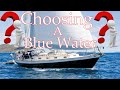 Bluewater Sailboat, What to look for when choosing a Bluewater sailboat for crossing oceans