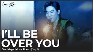 I'll Be Over You (Day 2) - JM Dela Cerna (Star Magic Music Room)