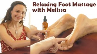 Why are Foot Rubs so Relaxing? Techniques for the Feet with Massage Therapist Melissa, Soft Spoken