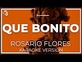 Rosario flores  que bonito letra instrumental karaoke