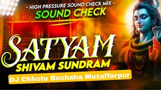 Download Lagu Satyam Shivam Sundram - Sound Check Remix | Dj Chhotu From Muzaffarpur | MP3