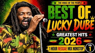 Best of Lucky Dube Greatest Hits 2026 | 1 Hour Nonstop Reggae Mix (Classic &amp; Conscious Vibes) Vol. 1