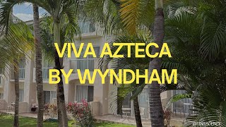 Viva Azteca By Wyndham Honest Budget Resort Review (Playacar)