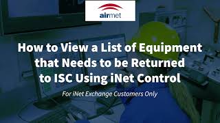 How to View a List of Equipment that Needs to be Returned to ISC using iNet Control