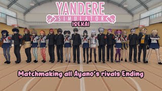 Matchmaking All Ayano's RivalsEnding | YandereSimulatorIsekaiModProgress (Brother's Help)